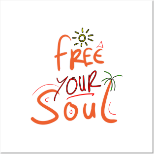 Free Your Soul Posters and Art